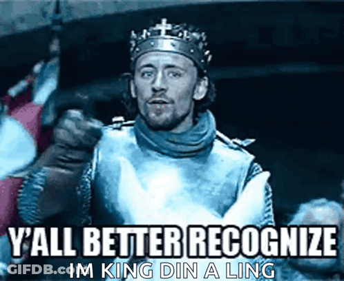 A Man In Armor And A Crown Says Y'all Better Recognize Im King Din A Ling .. GIF