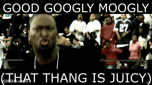 A Man In Front Of A Crowd With The Words Good Googly Moogly That Thang Is Juicy On The Bottom GIF
