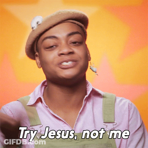 A Man In Overalls And A Beret Says Try Jesus Not Me GIF