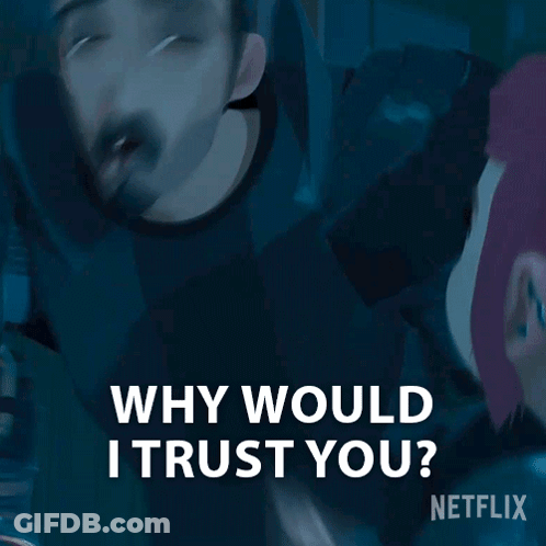 A Man Is Asking Why Would I Trust You In A Netflix Ad GIF
