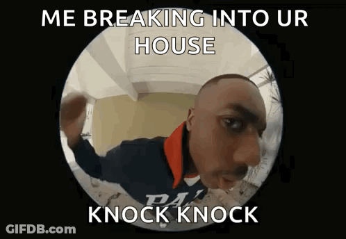 A Man Is Breaking Into A House With A Knock Knock . GIF