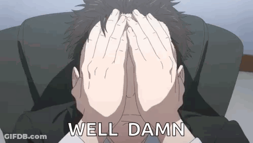 A Man Is Covering His Face With His Hands And Saying Well Damn GIF