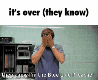 A Man Is Covering His Face With His Hands And Says It 'S Over ( They Know ) GIF
