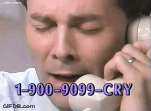 A Man Is Crying While Talking On A Phone With The Number 1-900-9099-Cry GIF