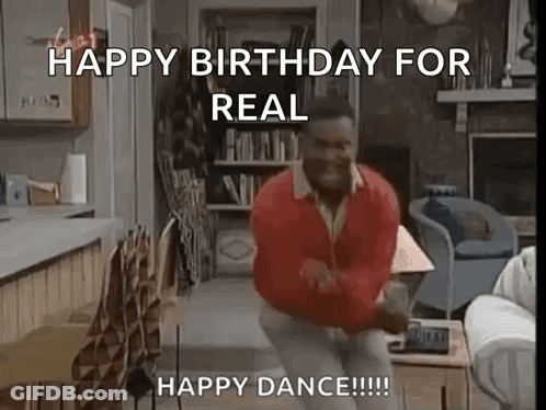 A Man Is Dancing In A Living Room With The Words `` Happy Birthday For Real Happy Dance !!! '' . GIF