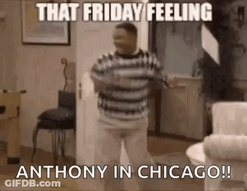 A Man Is Dancing In A Living Room With The Words `` That Friday Feeling Anthony In Chicago '' . GIF
