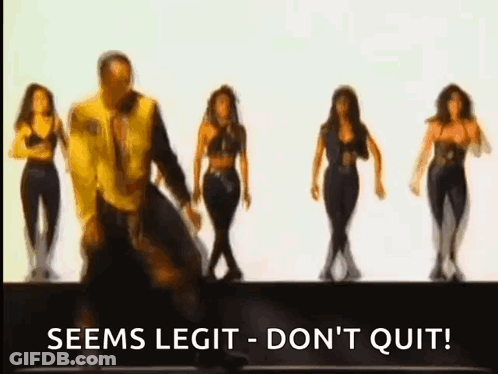 A Man Is Dancing In Front Of A Group Of Women And The Words Seems Legit - Don 'T Quit . GIF