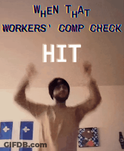 A Man Is Dancing In Front Of A Sign That Says Workers Comp Check Hit GIF
