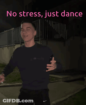 A Man Is Dancing In The Dark With The Words " No Stress Just Dance " Behind Him GIF