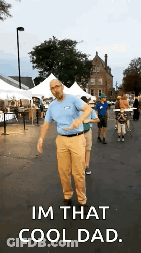 Man Dancing On Street With Cool Dad Text GIF