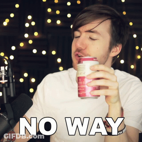 A Man Is Drinking From A Pink Can With The Words No Way Written Below Him GIF