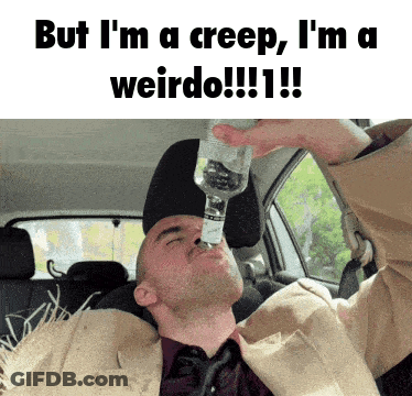 A Man Is Drinking Water From A Bottle In A Car With The Caption But I 'M A Creep GIF
