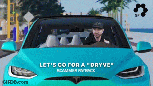 A Man Is Driving A Blue Tesla With The Words Let 'S Go For A " Dryve " Scammer Payback GIF