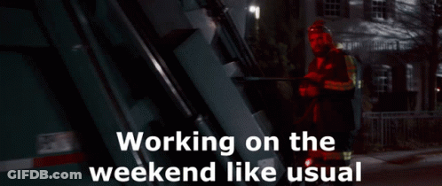 A Man Is Driving A Garbage Truck With The Words Working On The Weekend Like Usual GIF