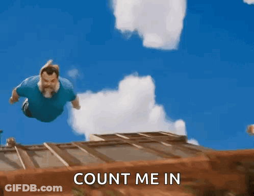 A Man Is Flying Through The Air With The Words " Count Me In " Behind Him GIF