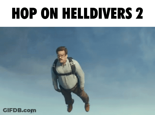A Man Is Flying Through The Air With The Words Hop On Helldivers 2 On The Bottom GIF