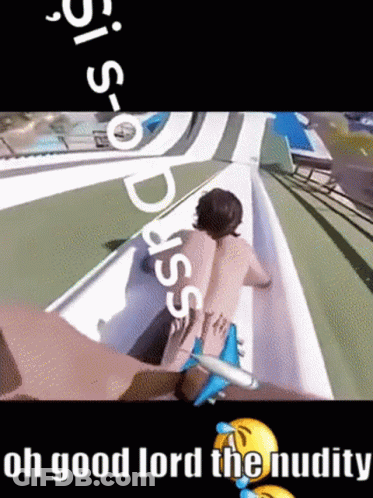 A Man Is Going Down A Water Slide With The Words Oh Good Lord The Nudity GIF