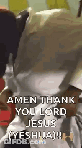 A Man Is Holding A Child In His Arms And Says Amen Thank You Lord Jesus ( Yeshua ) ! GIF