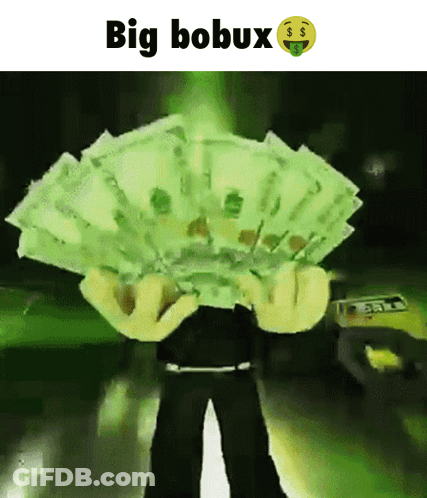 A Man Is Holding A Fan Of Money With The Words Big Bobux On The Bottom GIF