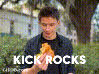 A Man Is Holding A Piece Of Pizza And The Words Kick Rocks Are On The Bottom GIF
