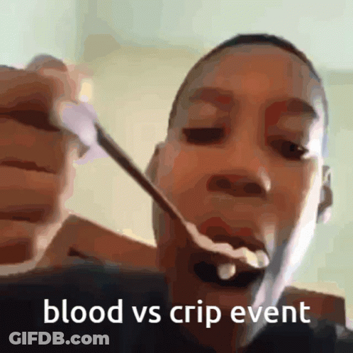 A Man Is Holding A Spoon In His Mouth With The Words Blood Vs Crip Event Written Below Him GIF
