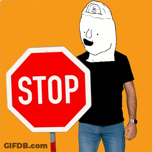 A Man Is Holding A Stop Sign With A Cartoon Face On His Head GIF