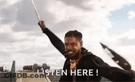 A Man Is Holding A Sword In The Air And Saying `` Listen Here ! '' GIF