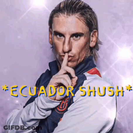 A Man Is Holding His Finger To His Mouth And The Words Ecuador Shush Are Behind Him GIF