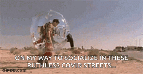 A Man Is In A Bubble And Says On My Way To Socialize In These Ruthless Covid Streets GIF