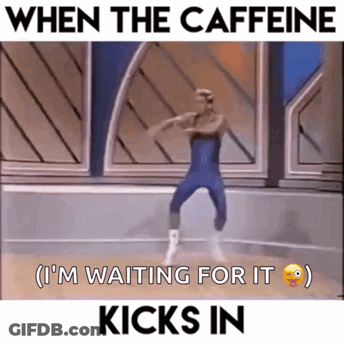 A Man Is Jumping In The Air With The Caption When The Caffeine Kicks In GIF