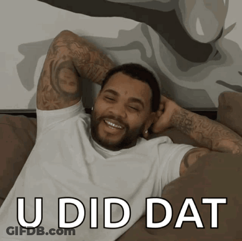A Man Is Laying On A Couch With His Hands Behind His Head And The Words " U Did Dat " Above Him GIF