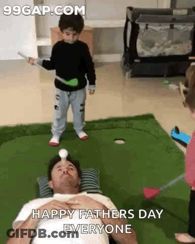 A Man Is Laying On The Floor With A Child Playing Golf And The Words Happy Fathers Day Everyone Are On The Bottom GIF
