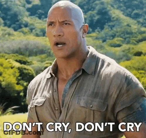A Man Is Making A Funny Face And Saying Do N't Cry , Do N't Cry GIF