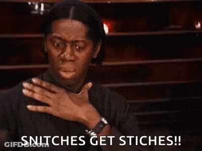 A Man Is Making A Funny Face And Saying `` Snitches Get Stitches ! '' GIF