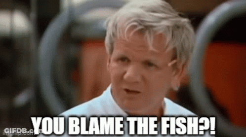 A Man Is Making A Funny Face And Saying `` You Blame The Fish '' . GIF