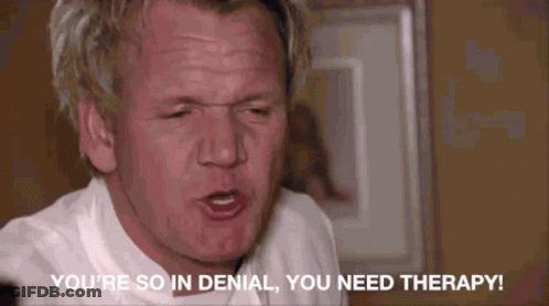 A Man Is Making A Funny Face And Saying You 'Re So In Denial , You Need Therapy . GIF