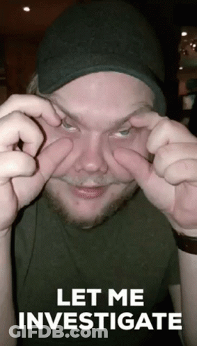 A Man Is Making A Funny Face With His Hands And The Words Let Me Investigate On The Bottom GIF