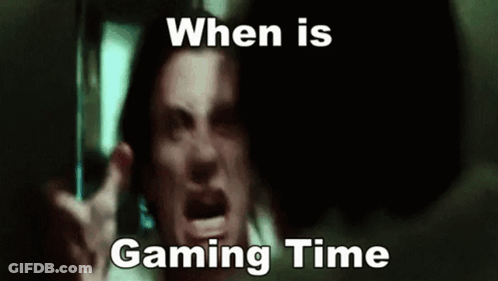 A Man Is Making A Funny Face With The Words `` When Is Gaming Time '' Written Above Him . GIF