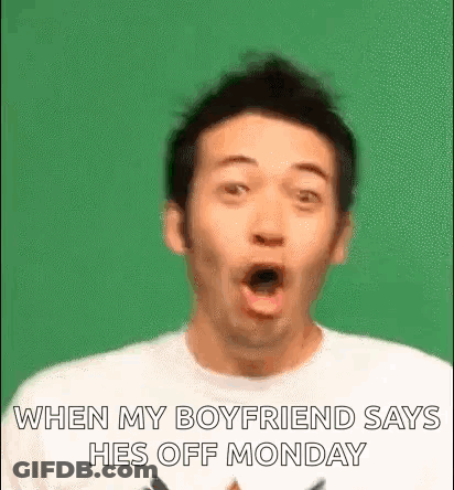 A Man Is Making A Surprised Face When His Boyfriend Says He Is Off Monday . GIF