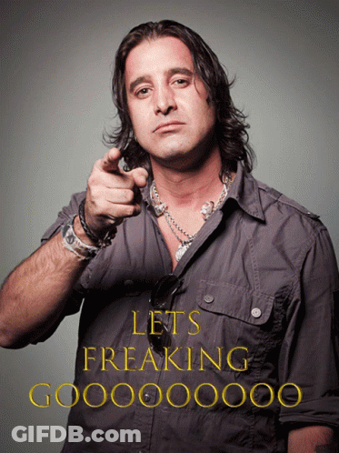 A Man Is Pointing At The Camera With The Words Let 'S Freaking Gooooo On The Bottom GIF