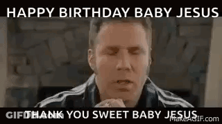 A Man Is Praying With His Eyes Closed And Saying `` Happy Birthday Baby Jesus , Thank You Sweet Baby Jesus '' . GIF