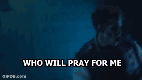 A Man Is Praying With The Words " Who Will Pray For Me " Above Him GIF