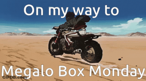 A Man Is Riding A Motorcycle In The Desert With The Words On My Way To Megalo Box Monday GIF
