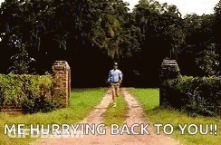 A Man Is Running Down A Dirt Road With The Words Me Hurrying Back To You GIF