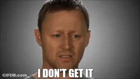 A Man Is Saying I Don 'T Get It GIF