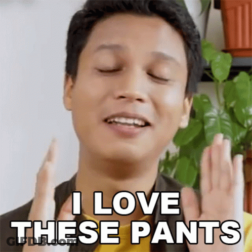 A Man Is Saying I Love These Pants GIF