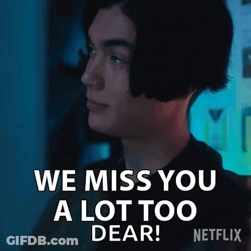A Man Is Saying We Miss You A Lot Too Dear On Netflix GIF