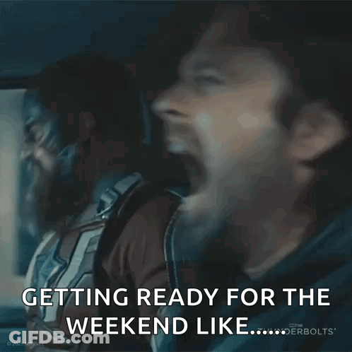 A Man Is Screaming In A Car With The Words Getting Ready For The Weekend Like . GIF