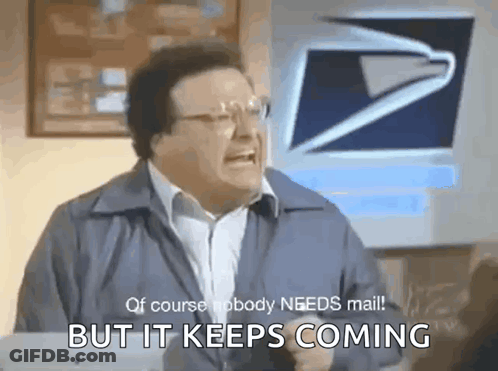 A Man Is Screaming In Front Of A United States Postal Service Logo And Says But It Keeps Coming . GIF