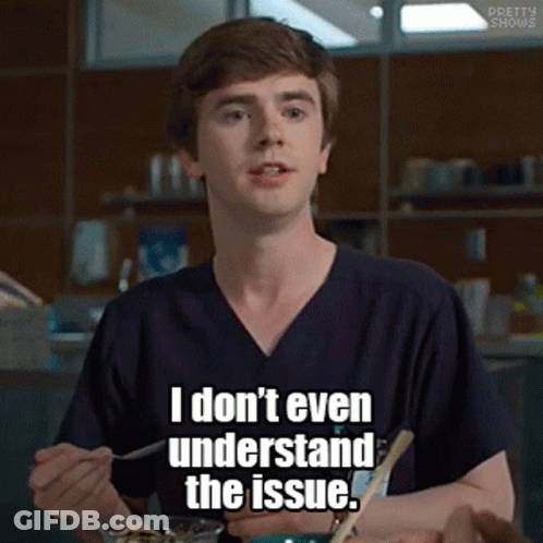 A Man Is Sitting At A Table With A Bowl Of Food And Says I Don 'T Even Understand The Issue . GIF